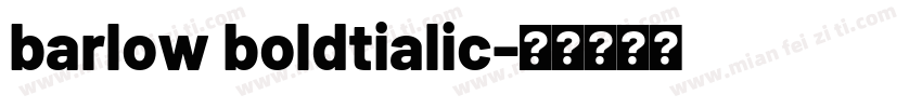 barlow boldtialic字体转换